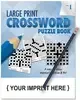 Large Print Crossword Puzzle Book - Volume 1
