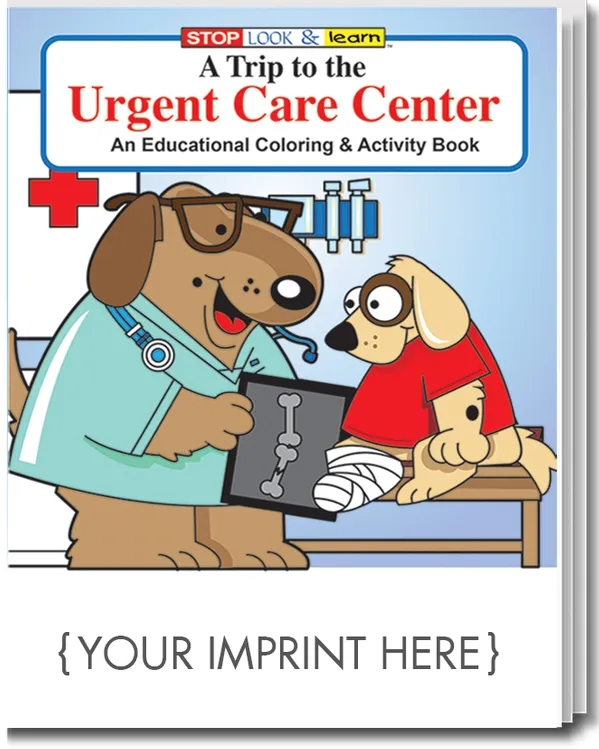 A Trip to the Urgent Care Center Coloring Activity Book